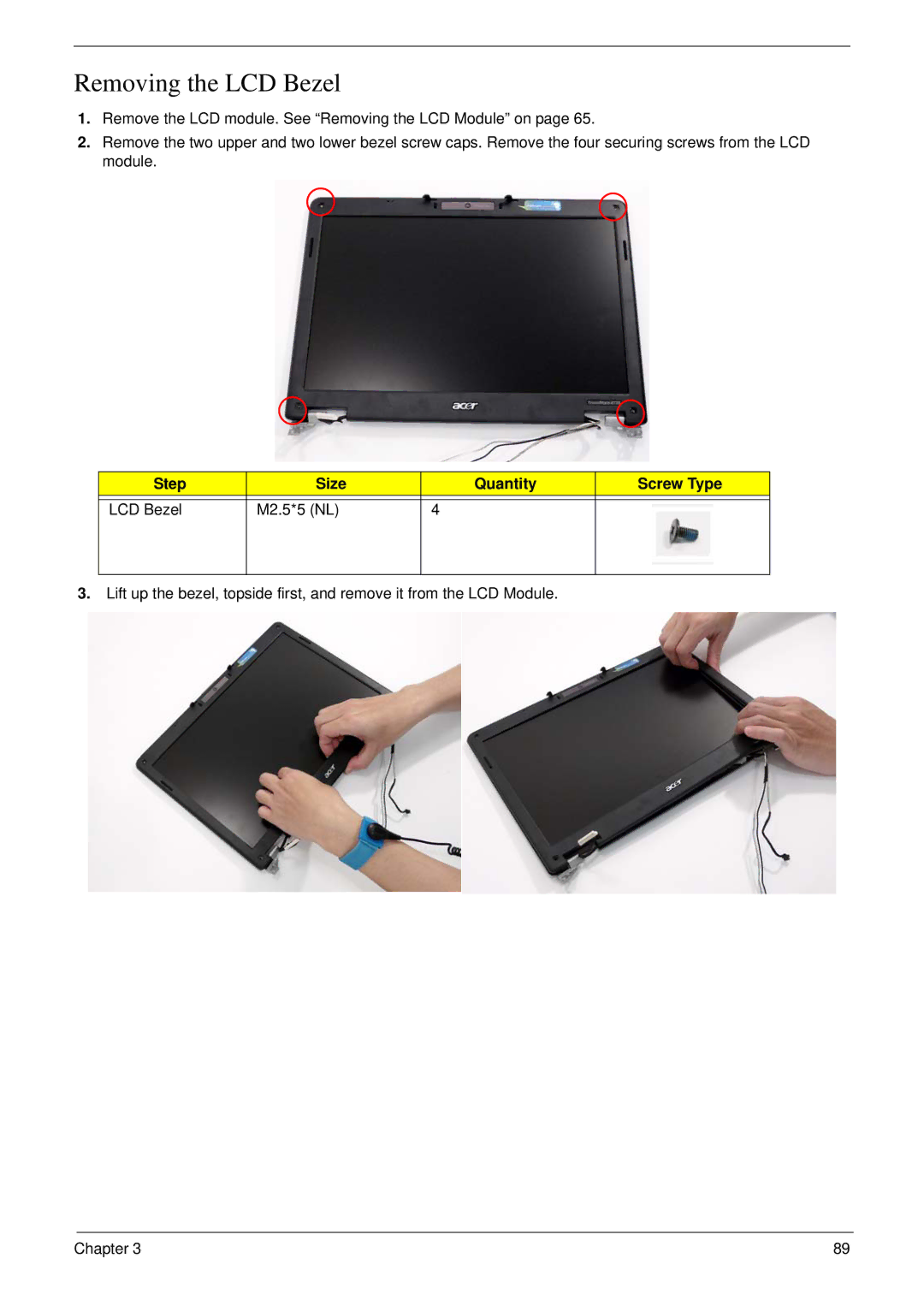 Acer 4730 manual Removing the LCD Bezel, Step Size Quantity Screw Type LCD Bezel M2.5*5 NL 