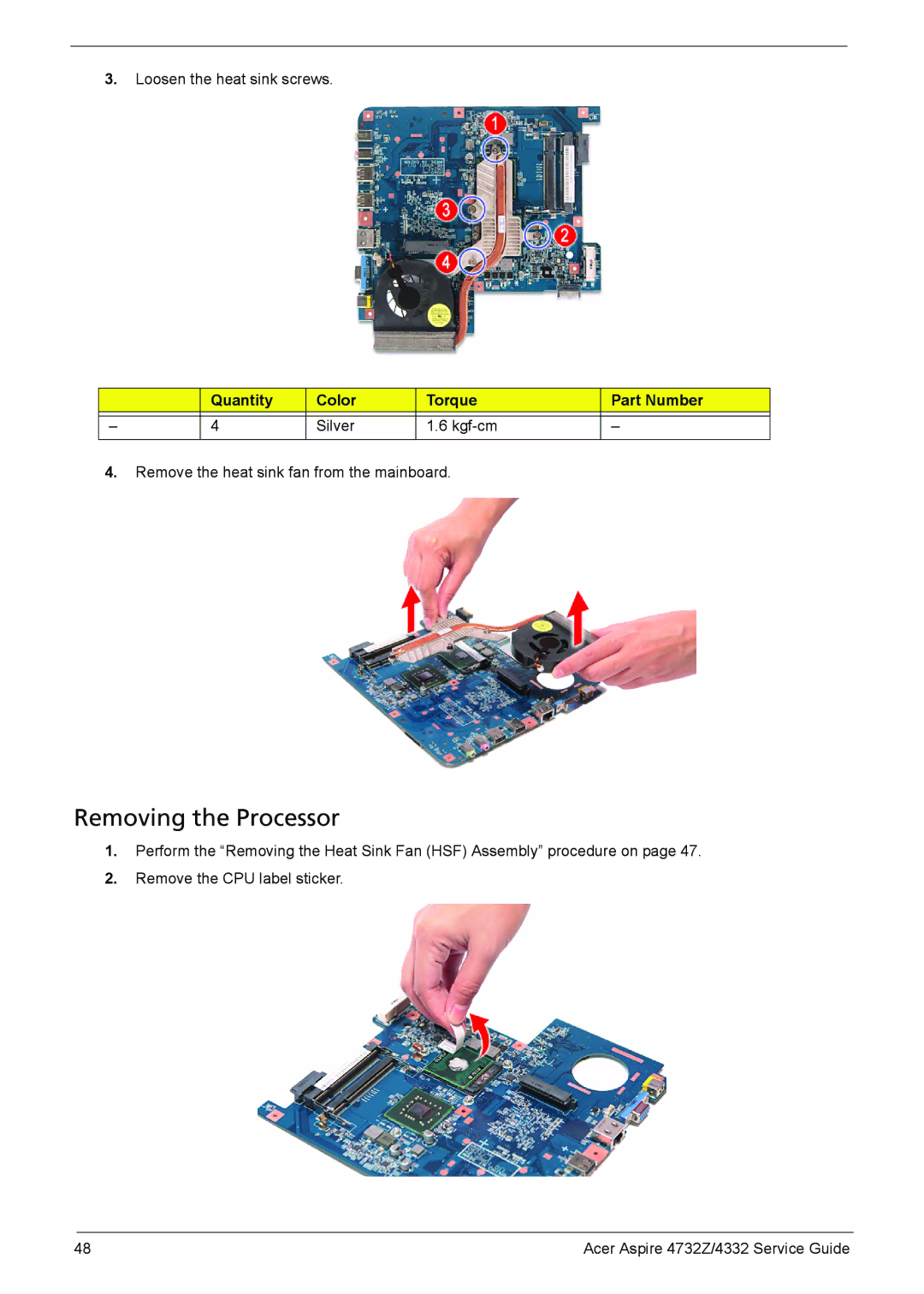 Acer 4732Z/4332 manual Removing the Processor, Type Quantity Color Torque Part Number 