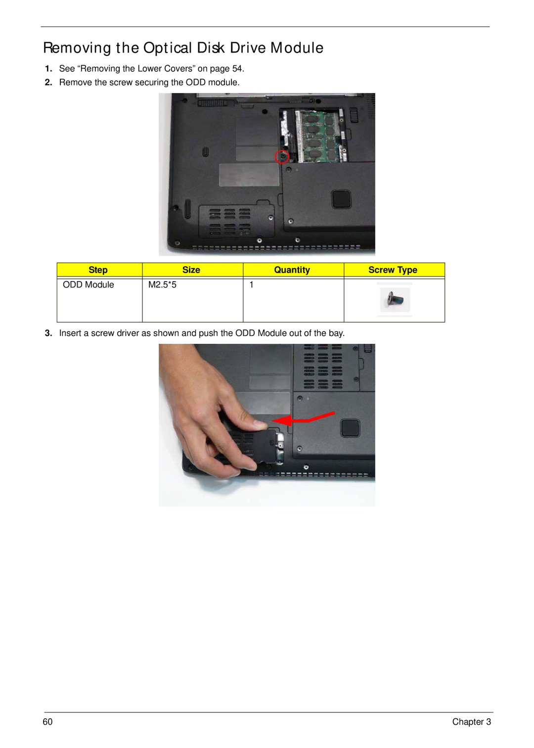 Acer 4736G, 4736Z manual Removing the Optical Disk Drive Module, Step Size Quantity Screw Type ODD Module M2.5*5 