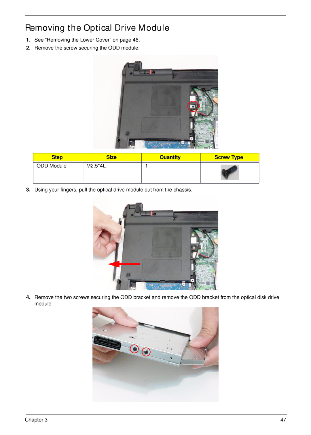 Acer 4745 manual Removing the Optical Drive Module, Step Size Quantity Screw Type ODD Module M2.5*4L 