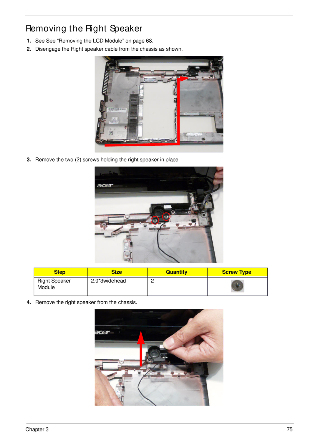 Acer 4820T manual Removing the Right Speaker, Step Size Quantity Screw Type 