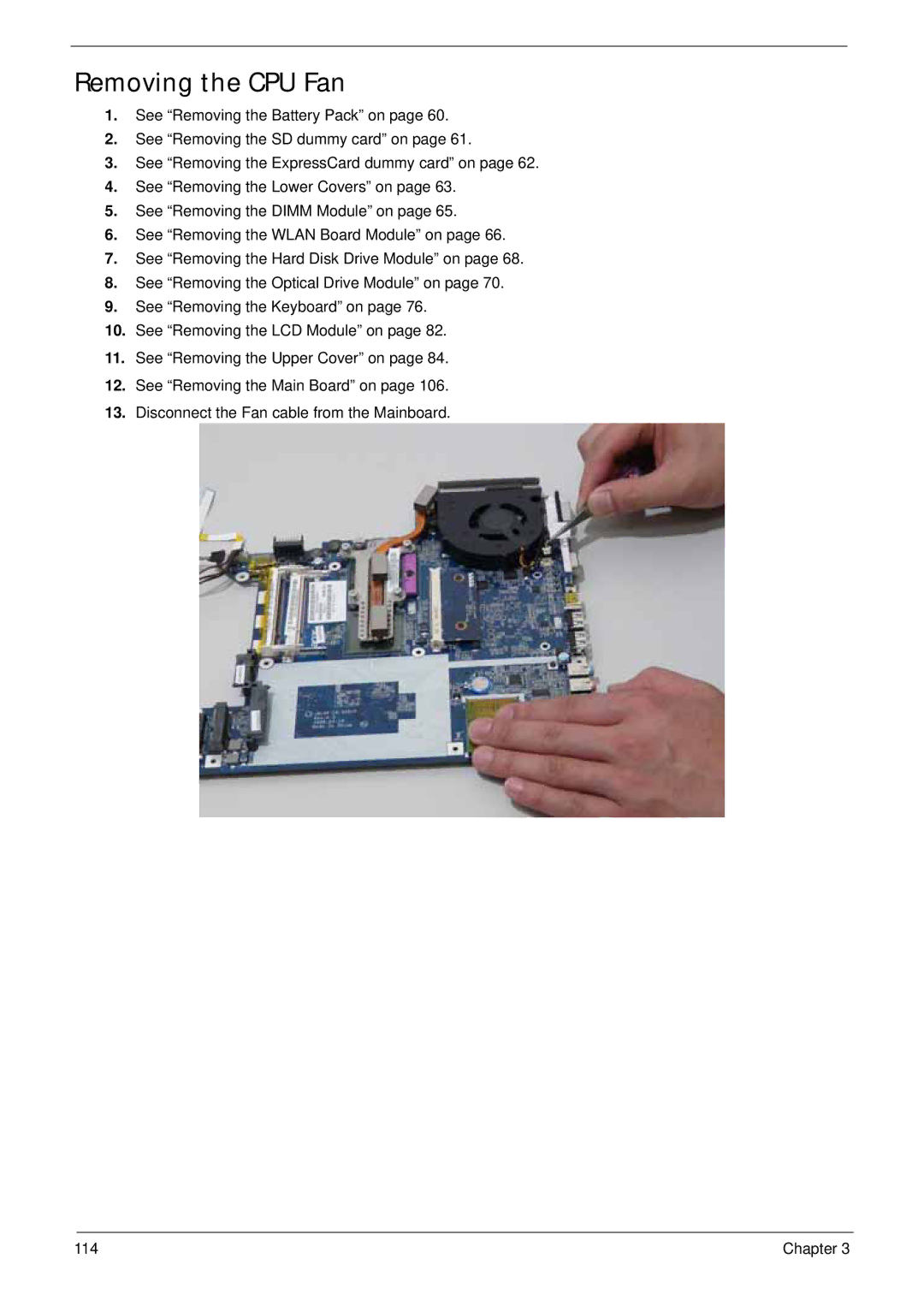 Acer 4930G manual Removing the CPU Fan 