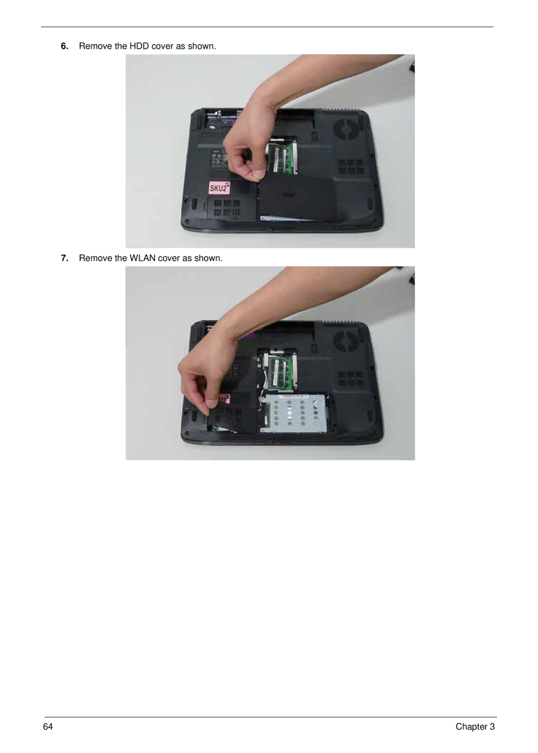 Acer 4930G manual Remove the HDD cover as shown Remove the Wlan cover as shown 