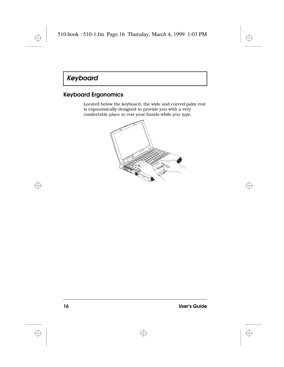 Acer 510 Series manual Book 510-1.fm Page 16 Thursday, March 4, 1999 103 PM, Keyboard Ergonomics 