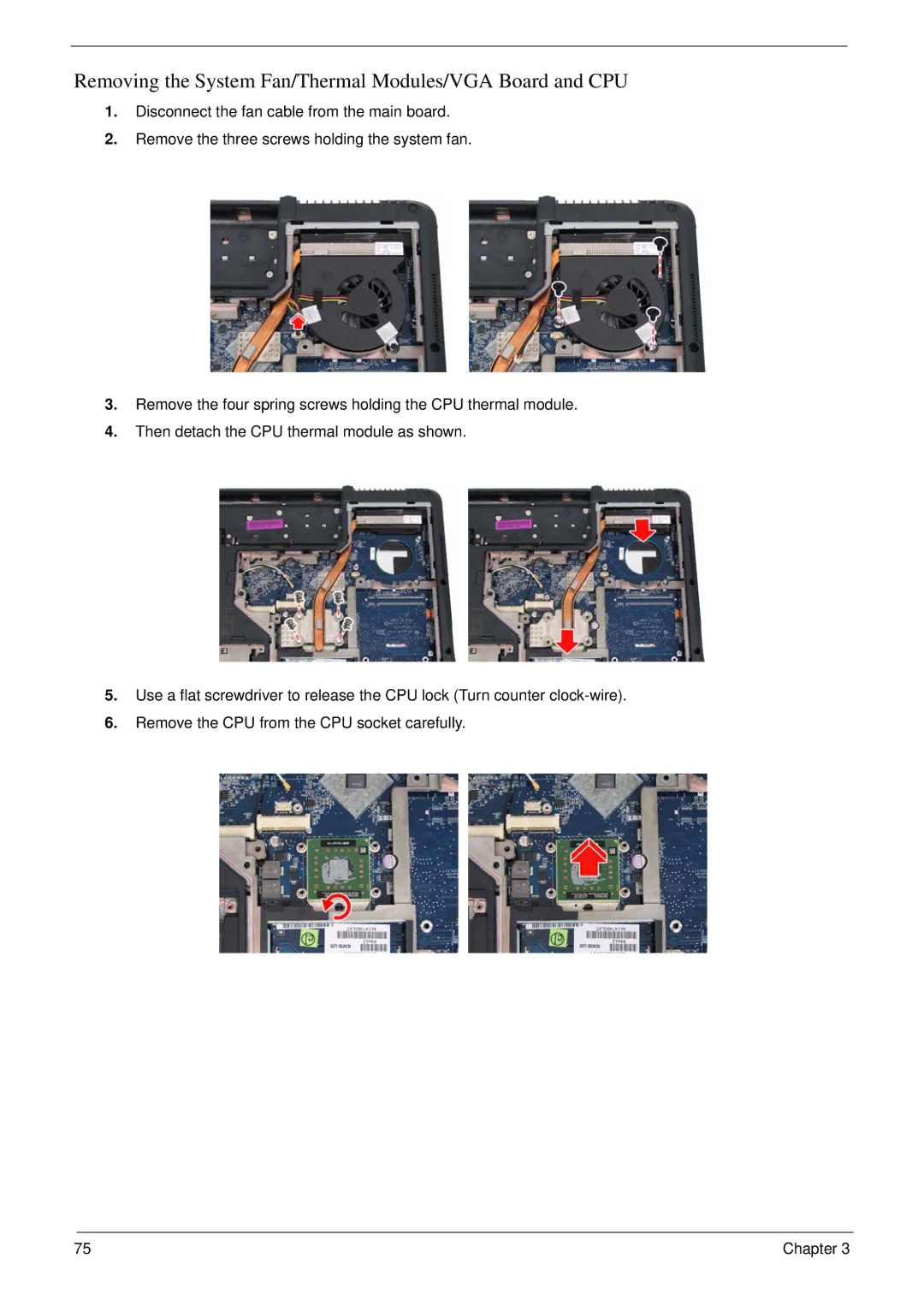 Acer 5220 manual Removing the System Fan/Thermal Modules/VGA Board and CPU 