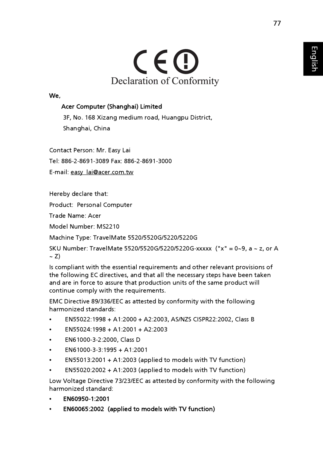 Acer MS2210, 5220G manual Acer Computer Shanghai Limited, EN60950-12001 EN600652002 applied to models with TV function 