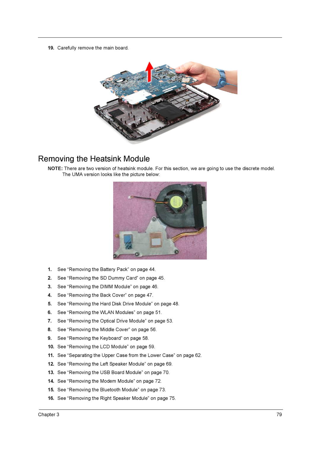 Acer 5242, 5542G, 5738DZG, 5738G manual Removing the Heatsink Module, Carefully remove the main board 