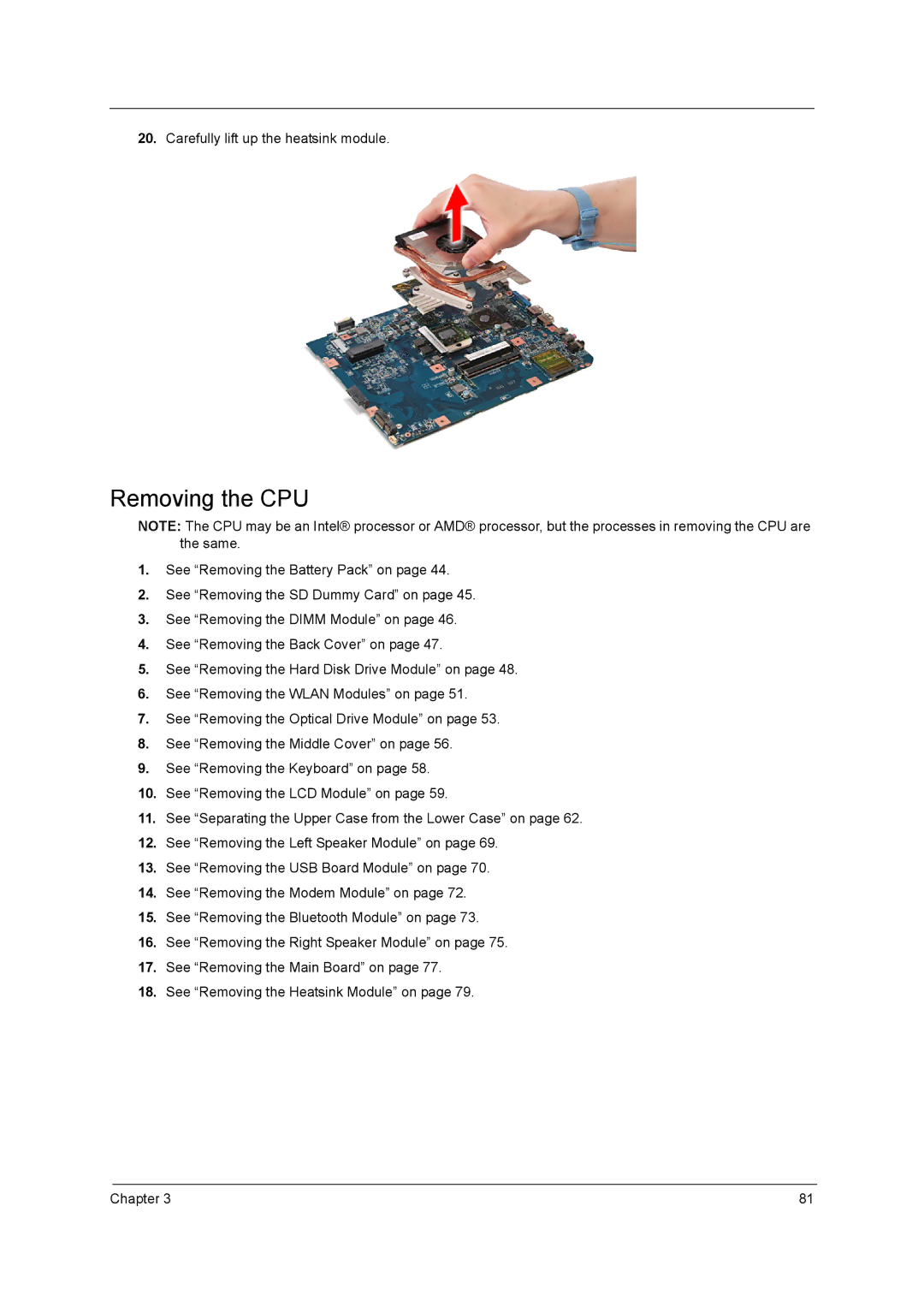 Acer 5738G, 5242, 5542G, 5738DZG manual Removing the CPU, Carefully lift up the heatsink module 