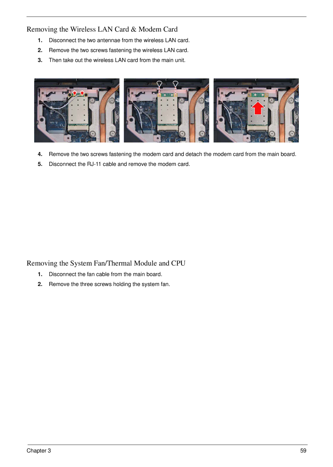 Acer 5710G, 5310G manual Removing the Wireless LAN Card & Modem Card, Removing the System Fan/Thermal Module and CPU 