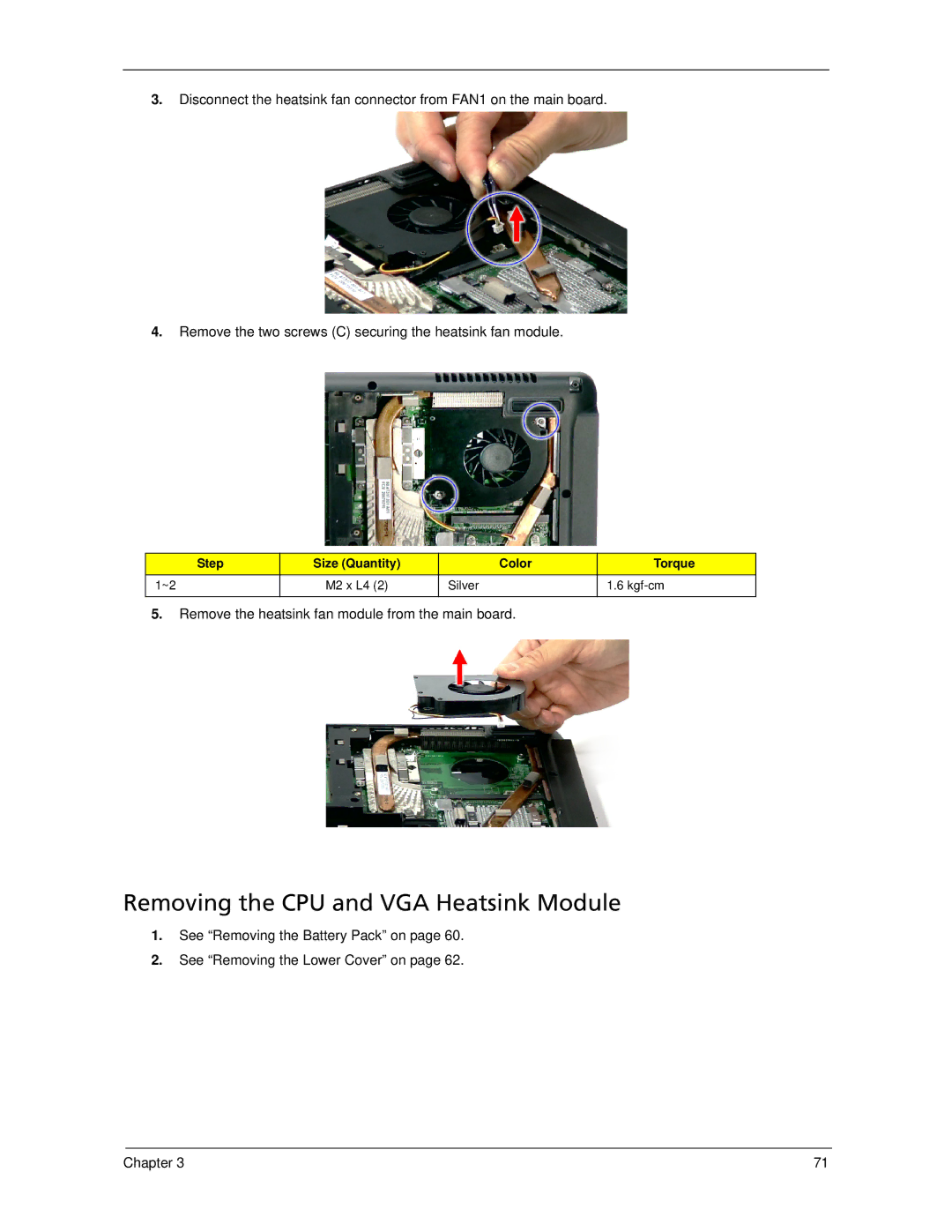 Acer 5220, 5320 manual Removing the CPU and VGA Heatsink Module, Remove the heatsink fan module from the main board 