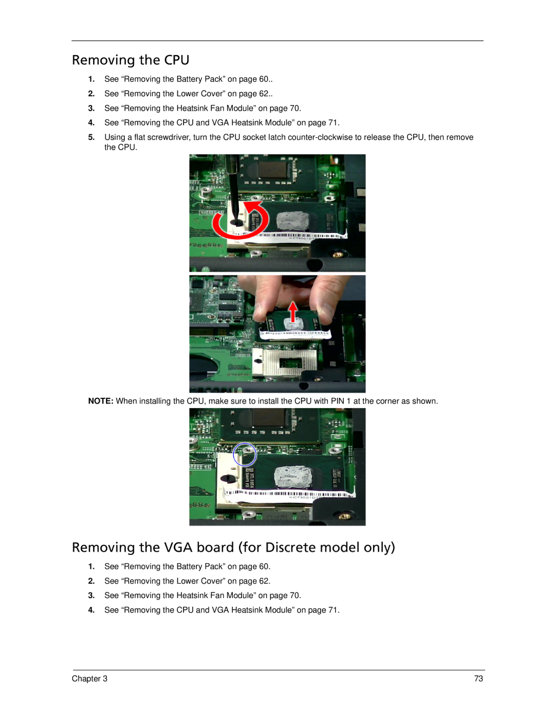 Acer 5220, 5320 manual Removing the CPU, Removing the VGA board for Discrete model only 