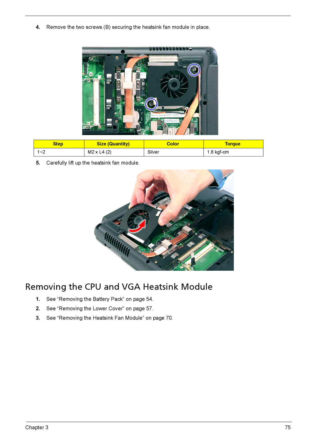 Acer 5230, 5330 manual Removing the CPU and VGA Heatsink Module 