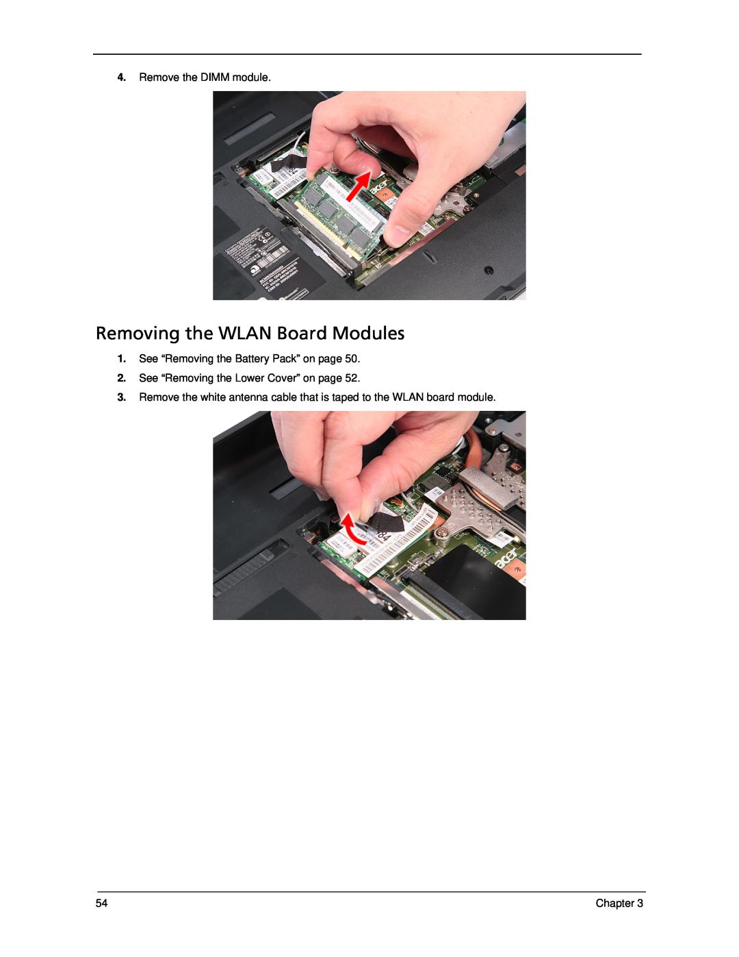 Acer 5330 manual Removing the WLAN Board Modules, Remove the DIMM module, See “Removing the Battery Pack” on page 