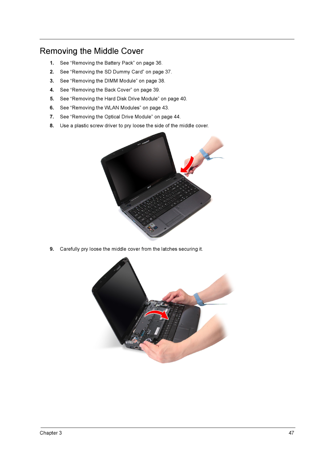 Acer 5740D, 5340 manual Removing the Middle Cover 