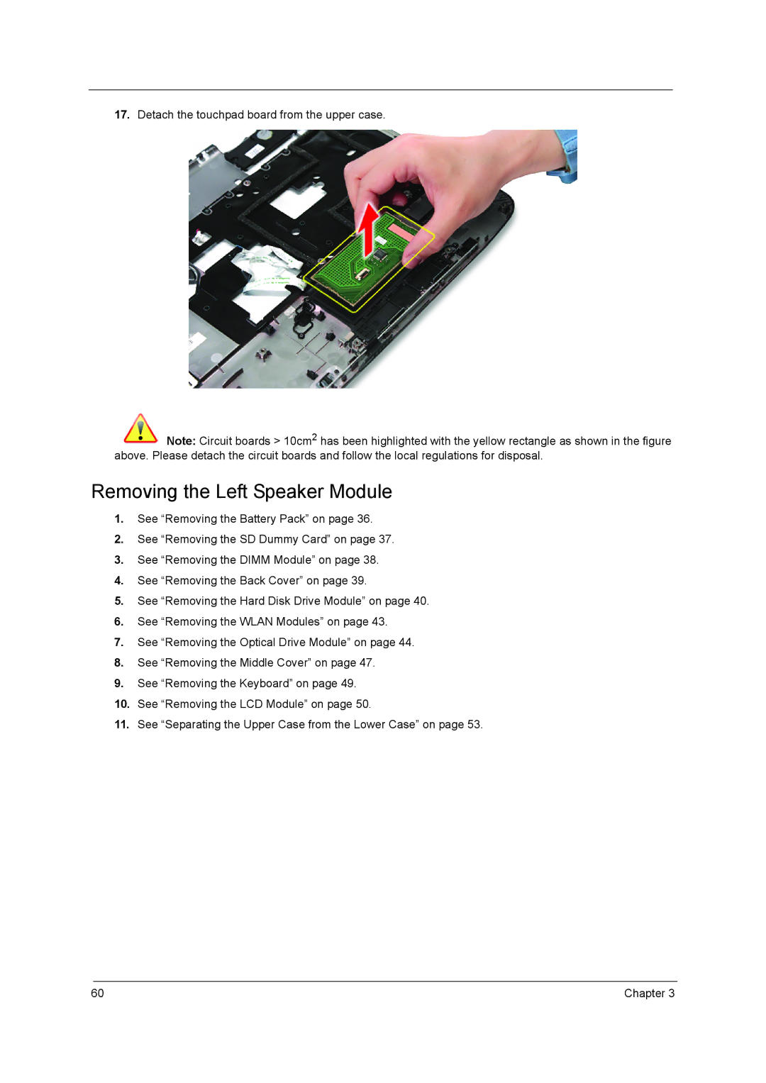 Acer 5340, 5740D manual Removing the Left Speaker Module, Detach the touchpad board from the upper case 