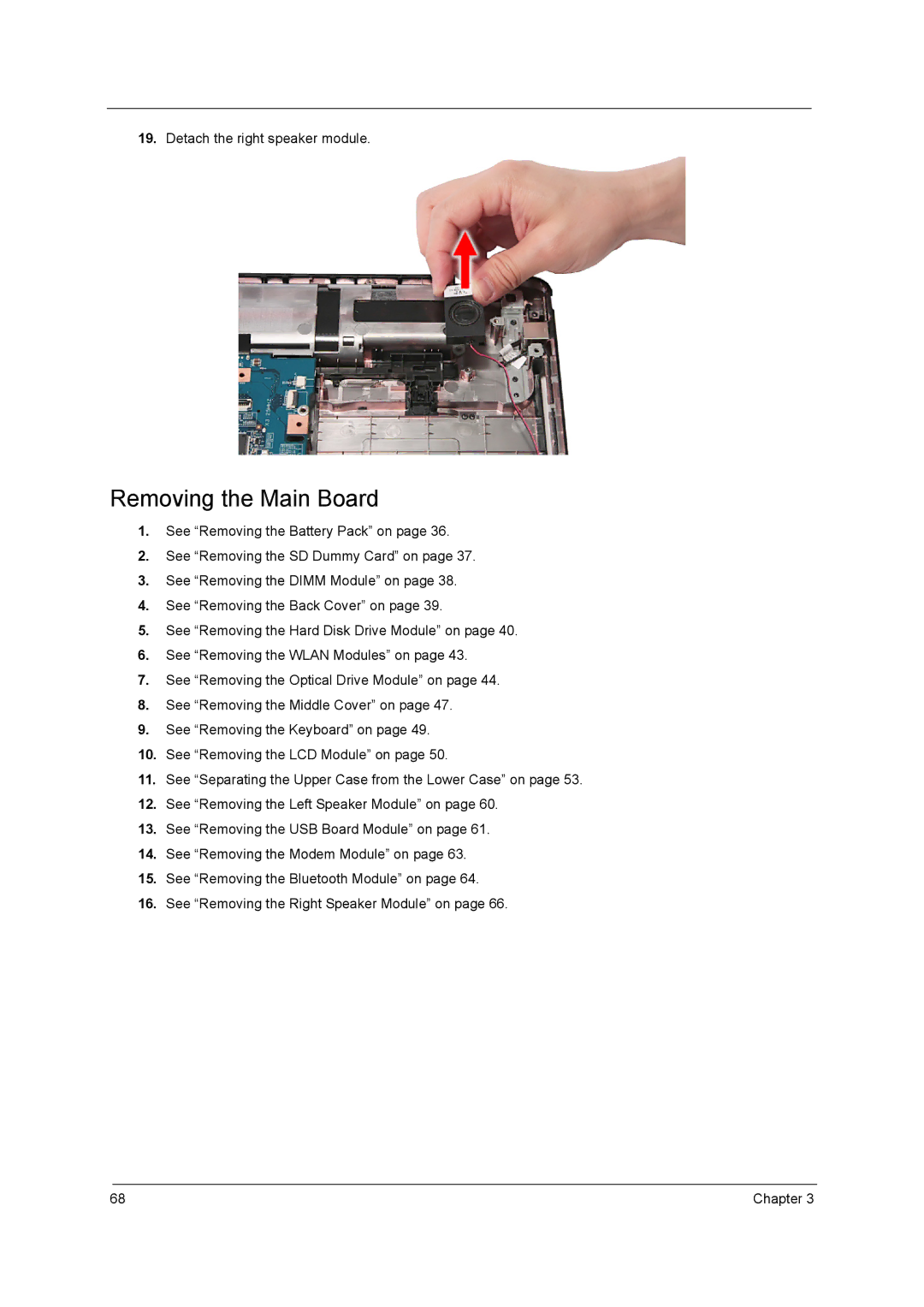 Acer 5340, 5740D manual Removing the Main Board, Detach the right speaker module 