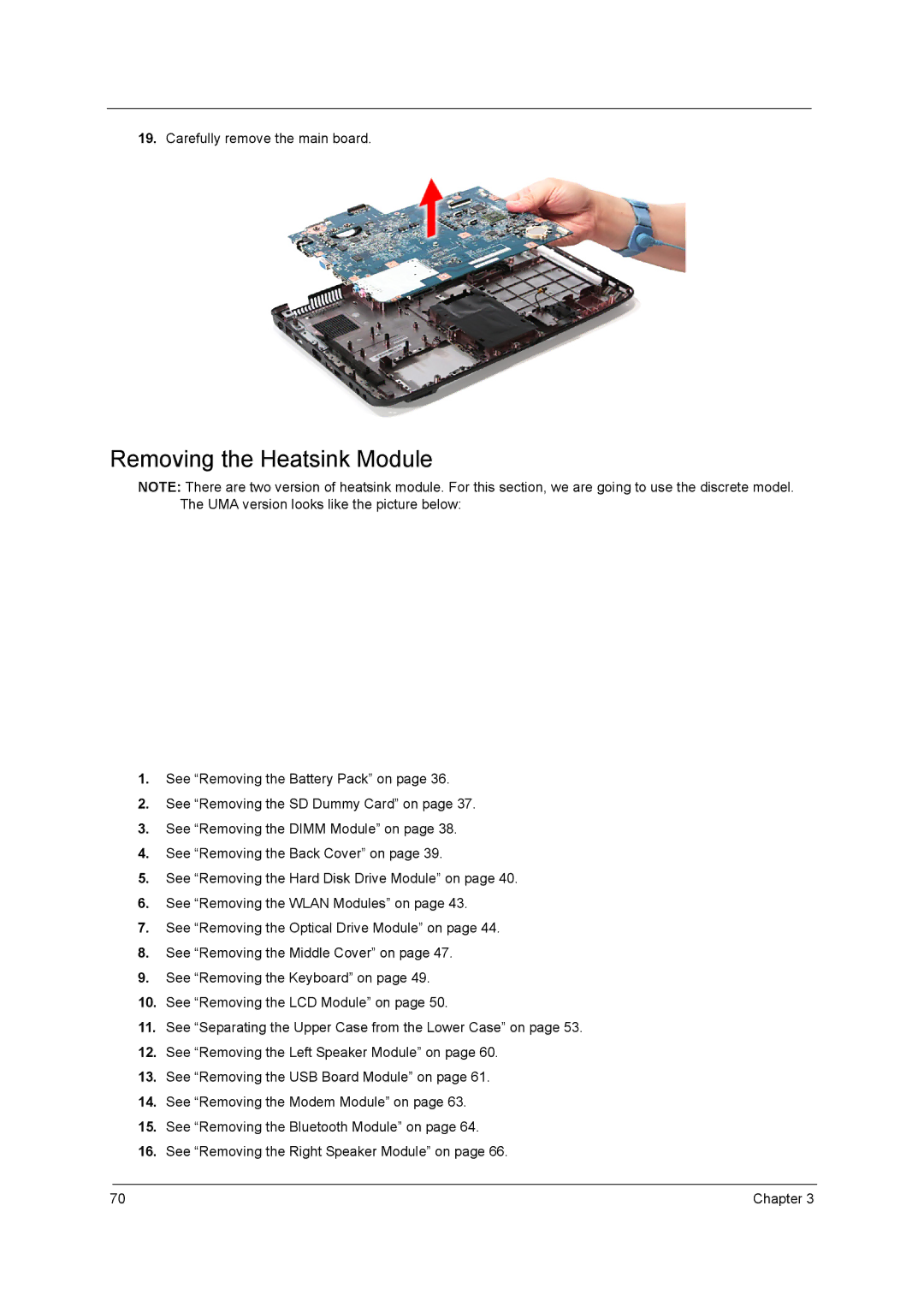 Acer 5340, 5740D manual Removing the Heatsink Module, Carefully remove the main board 