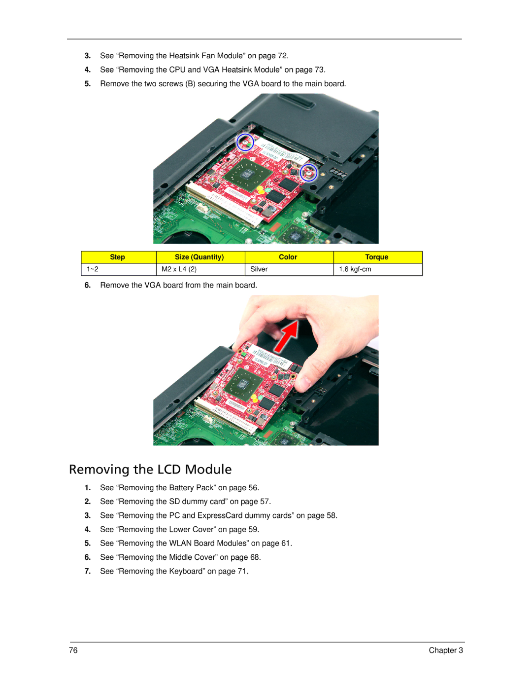 Acer 5530 manual Removing the LCD Module, Remove the VGA board from the main board 