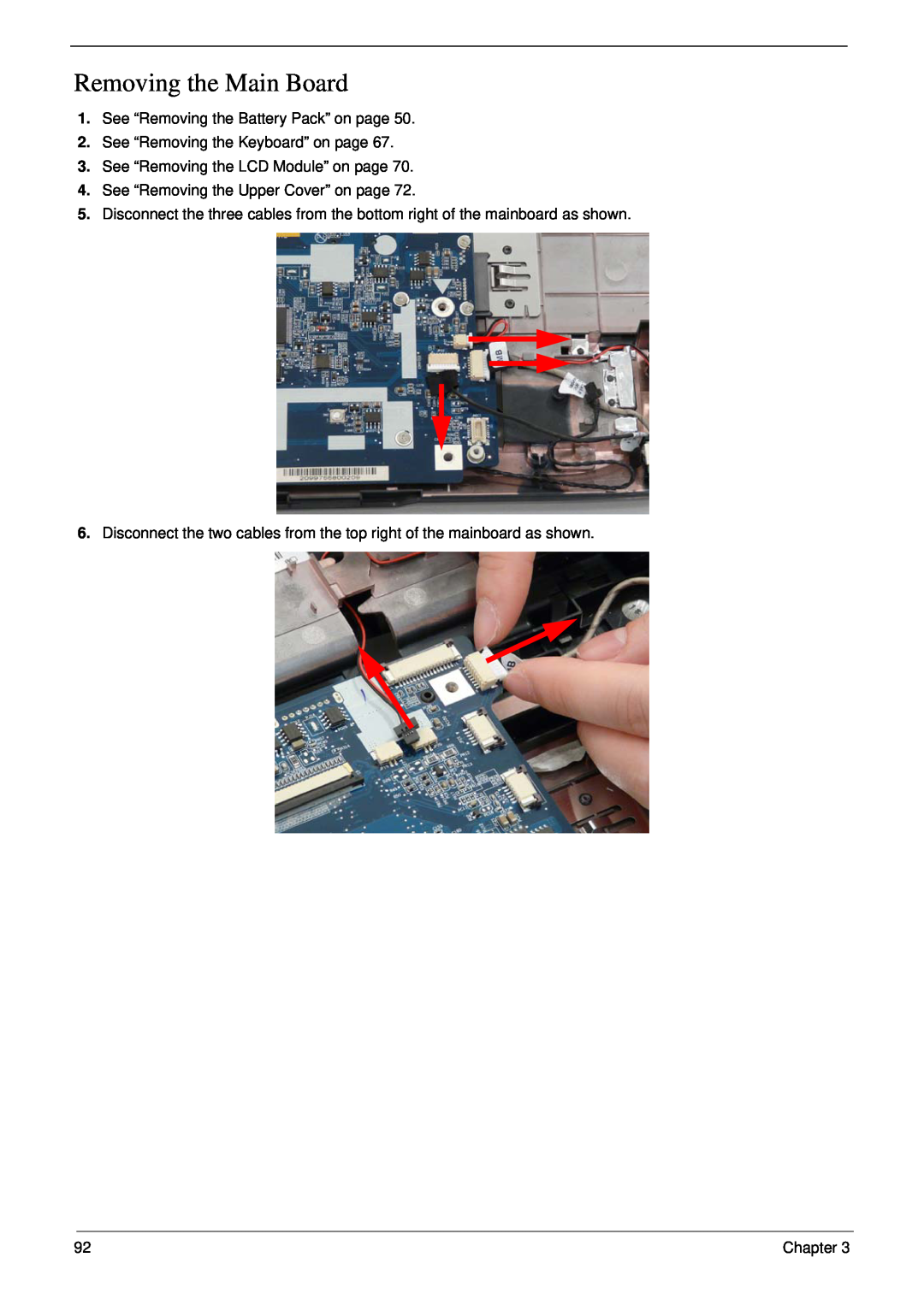 Acer 5530G manual Removing the Main Board, See “Removing the Battery Pack” on page, See “Removing the Keyboard” on page 