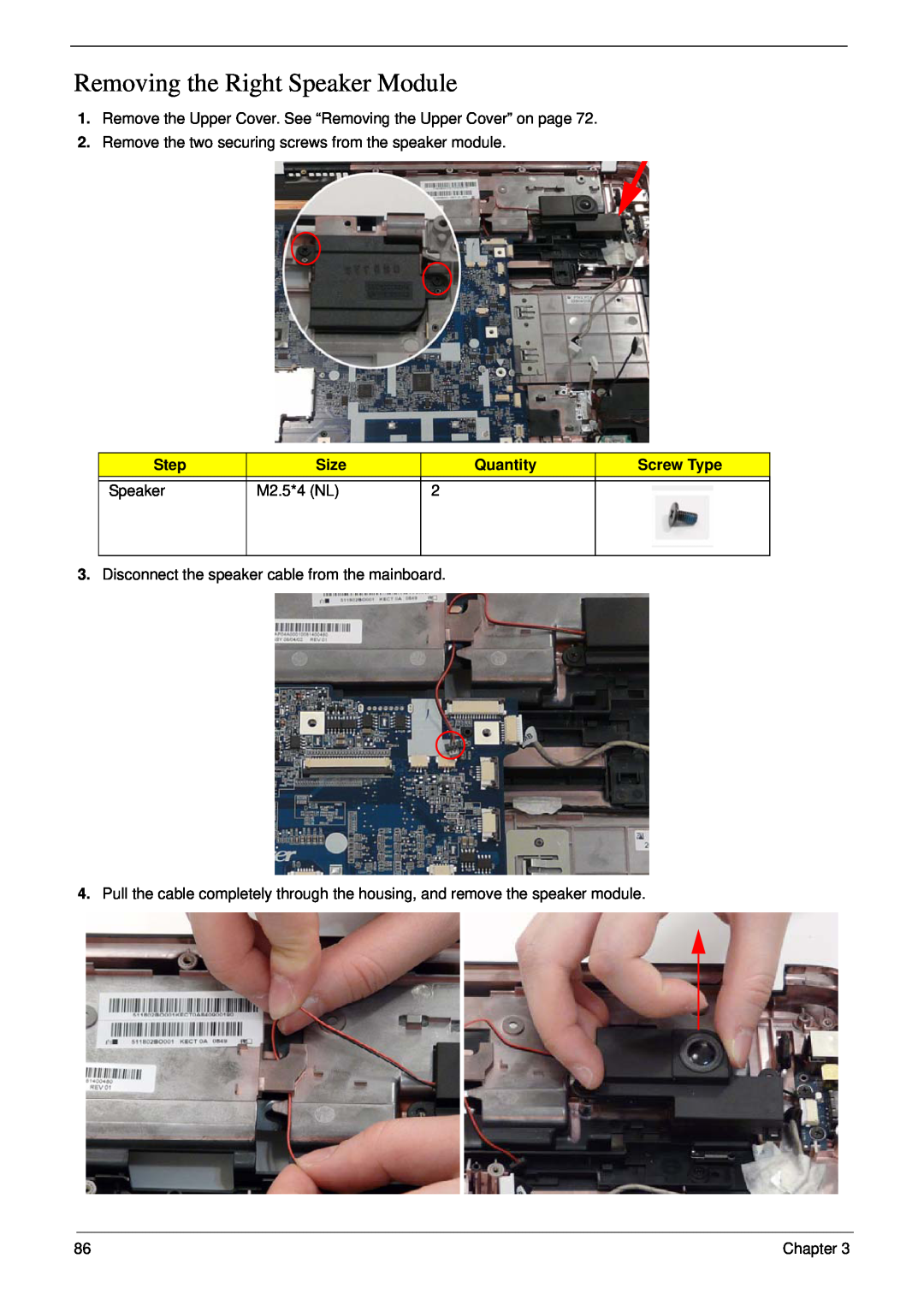 Acer 5530G manual Removing the Right Speaker Module, Remove the Upper Cover. See “Removing the Upper Cover” on page 