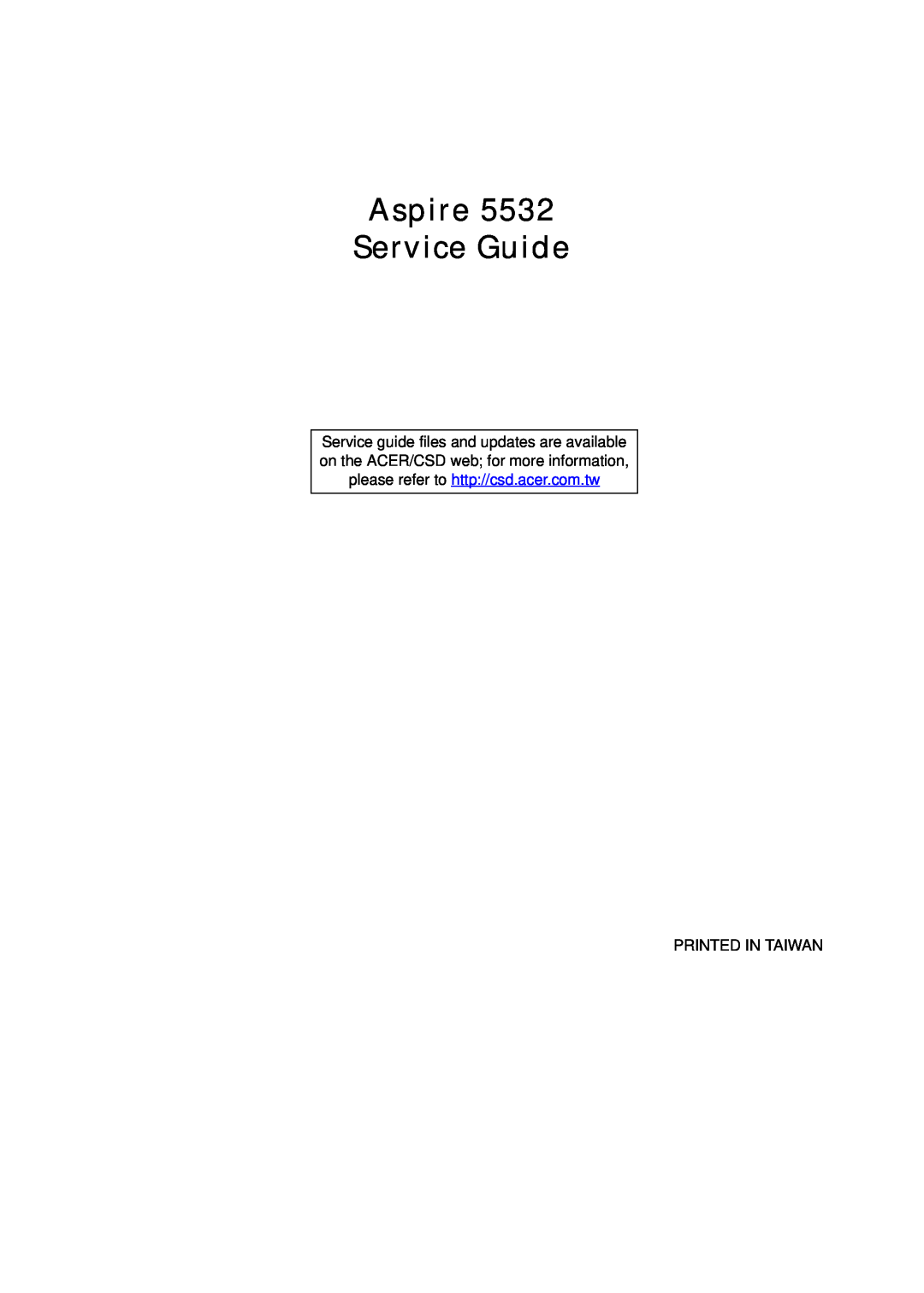 Acer 5532 manual Aspire Service Guide, Printed In Taiwan 