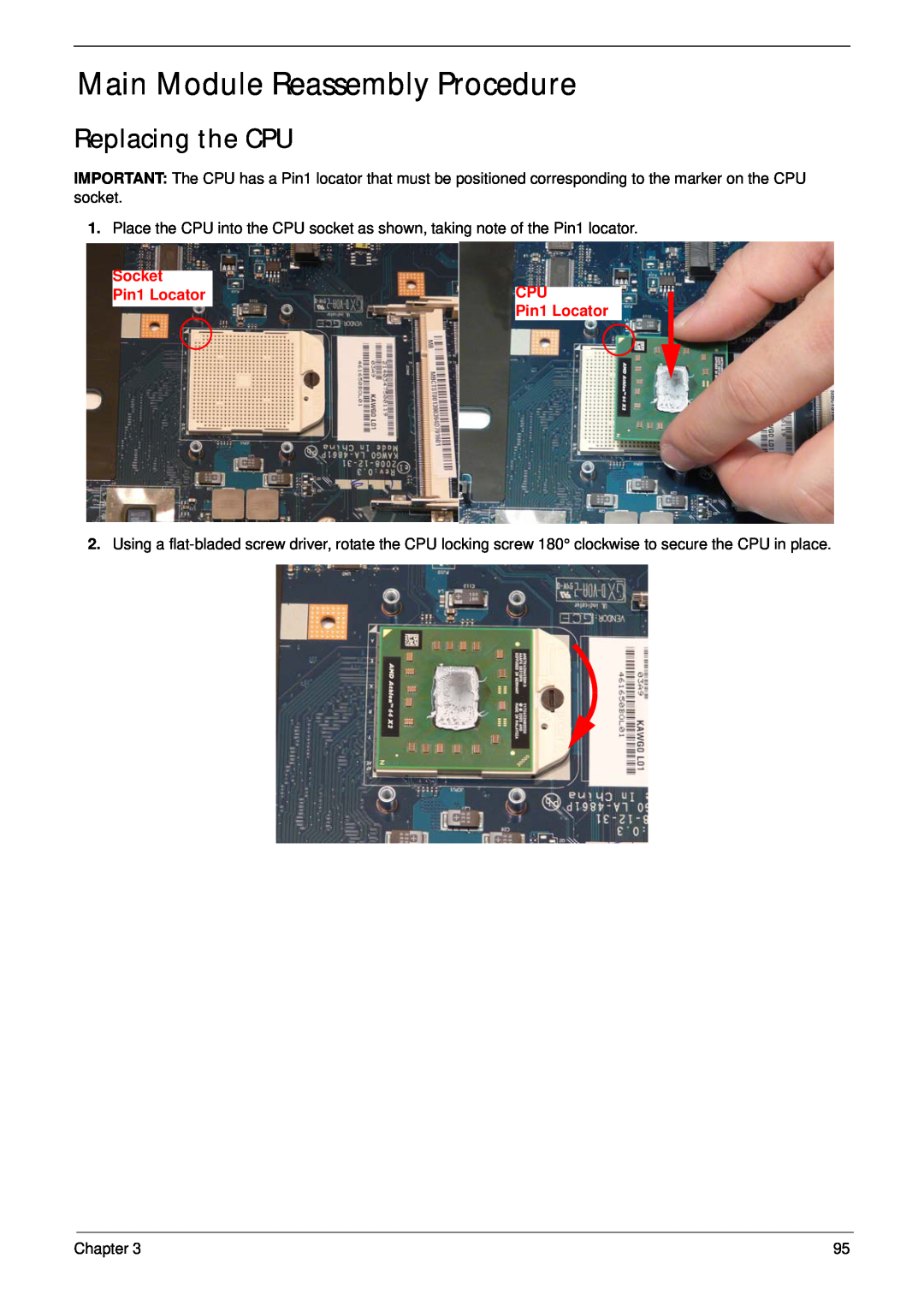 Acer 5532 manual Main Module Reassembly Procedure, Replacing the CPU, Socket Pin1 LocatorCPU Pin1 Locator 