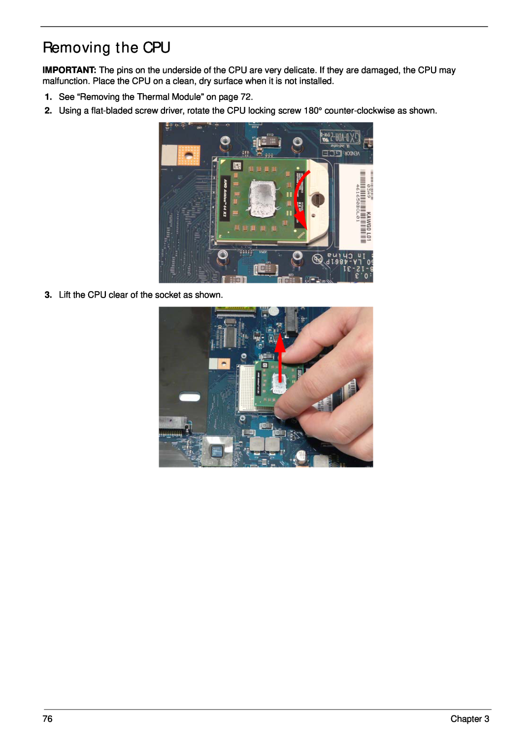 Acer 5532 Removing the CPU, See “Removing the Thermal Module” on page, Lift the CPU clear of the socket as shown, Chapter 