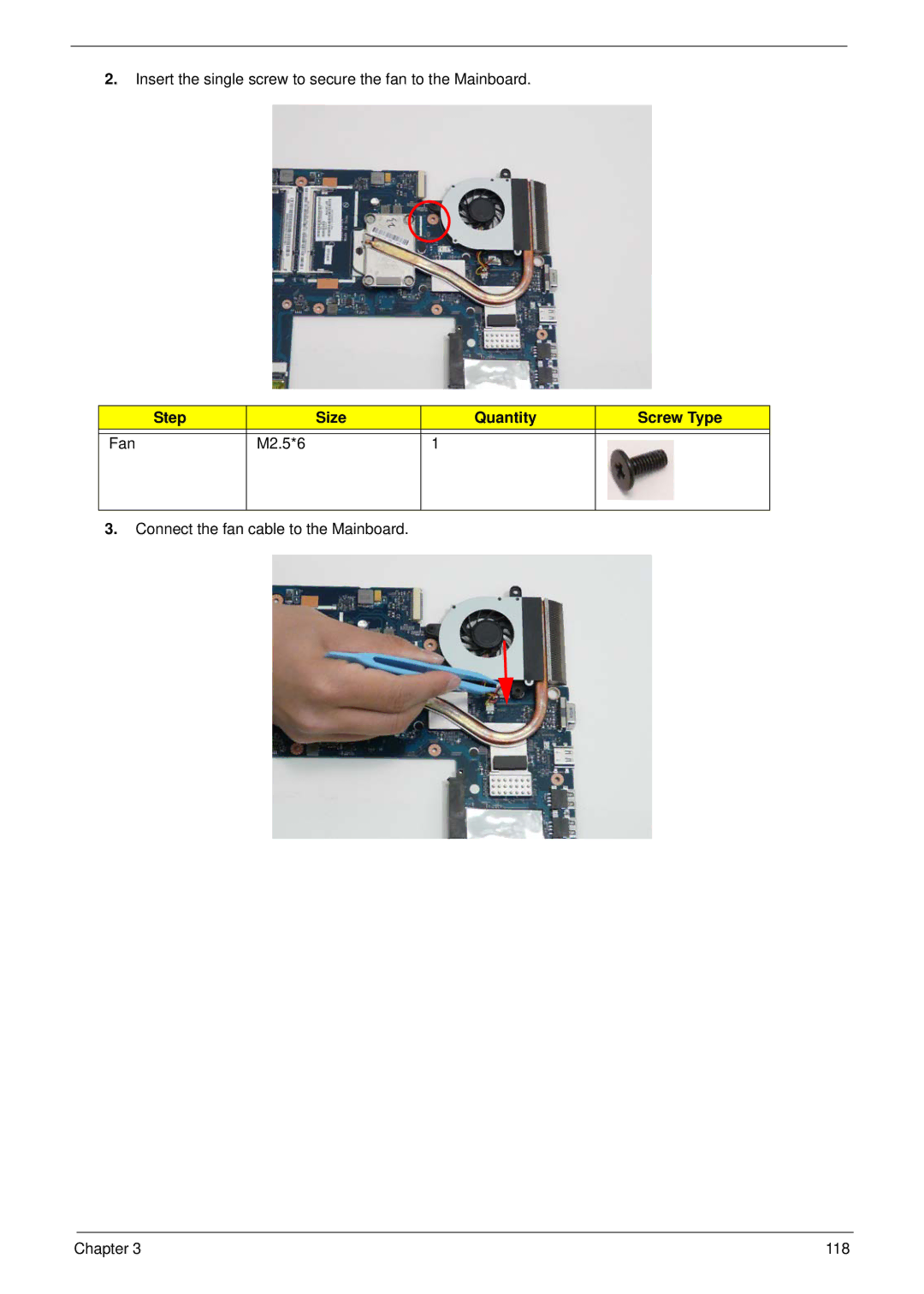 Acer 5538 manual Insert the single screw to secure the fan to the Mainboard 