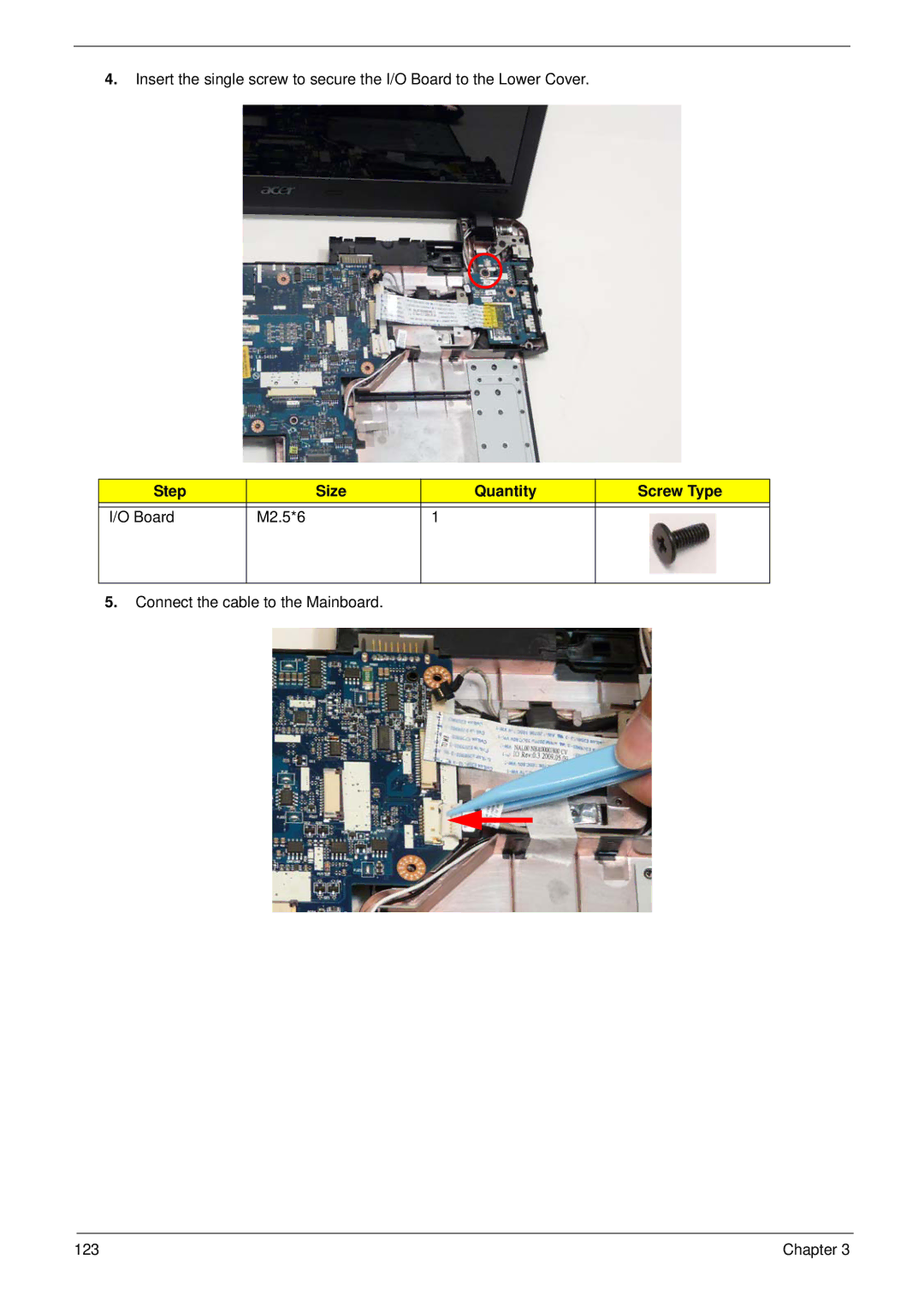 Acer 5538 manual Connect the cable to the Mainboard 