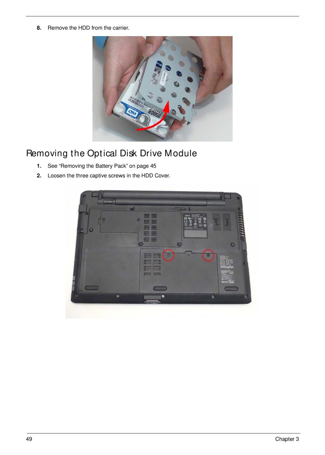 Acer 5538 manual Removing the Optical Disk Drive Module 