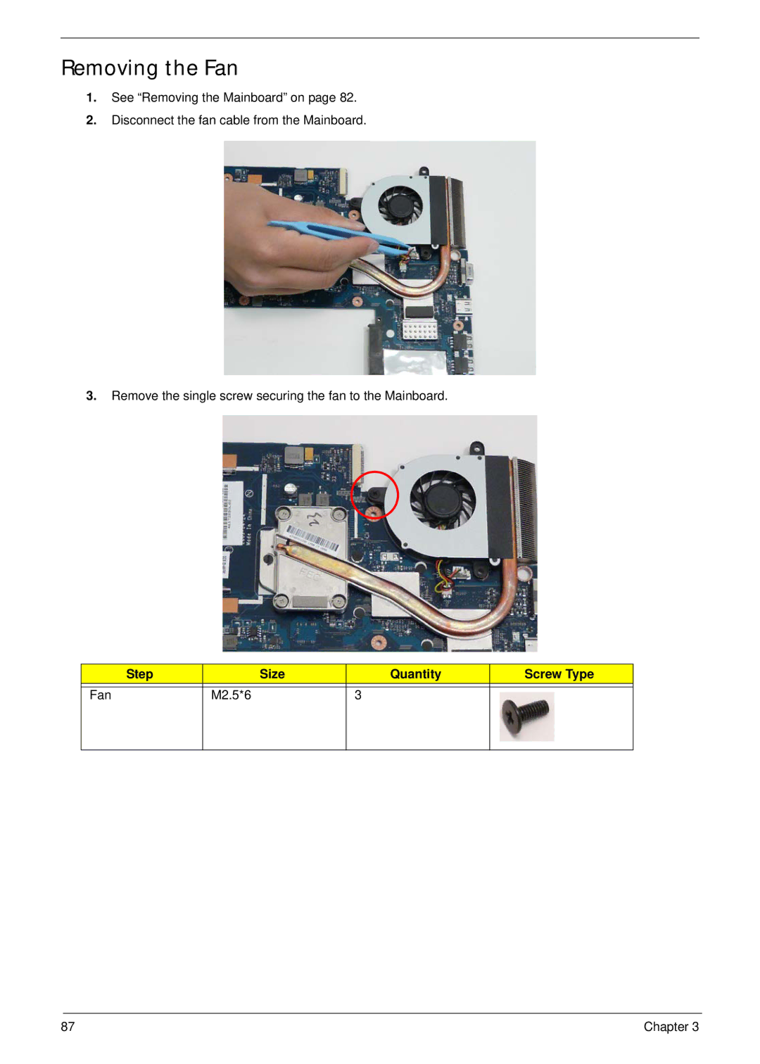 Acer 5538 manual Removing the Fan, Step Size Quantity Screw Type Fan M2.5*6 