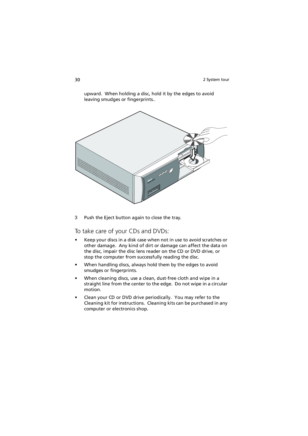 Acer 5600 series manual To take care of your CDs and DVDs 