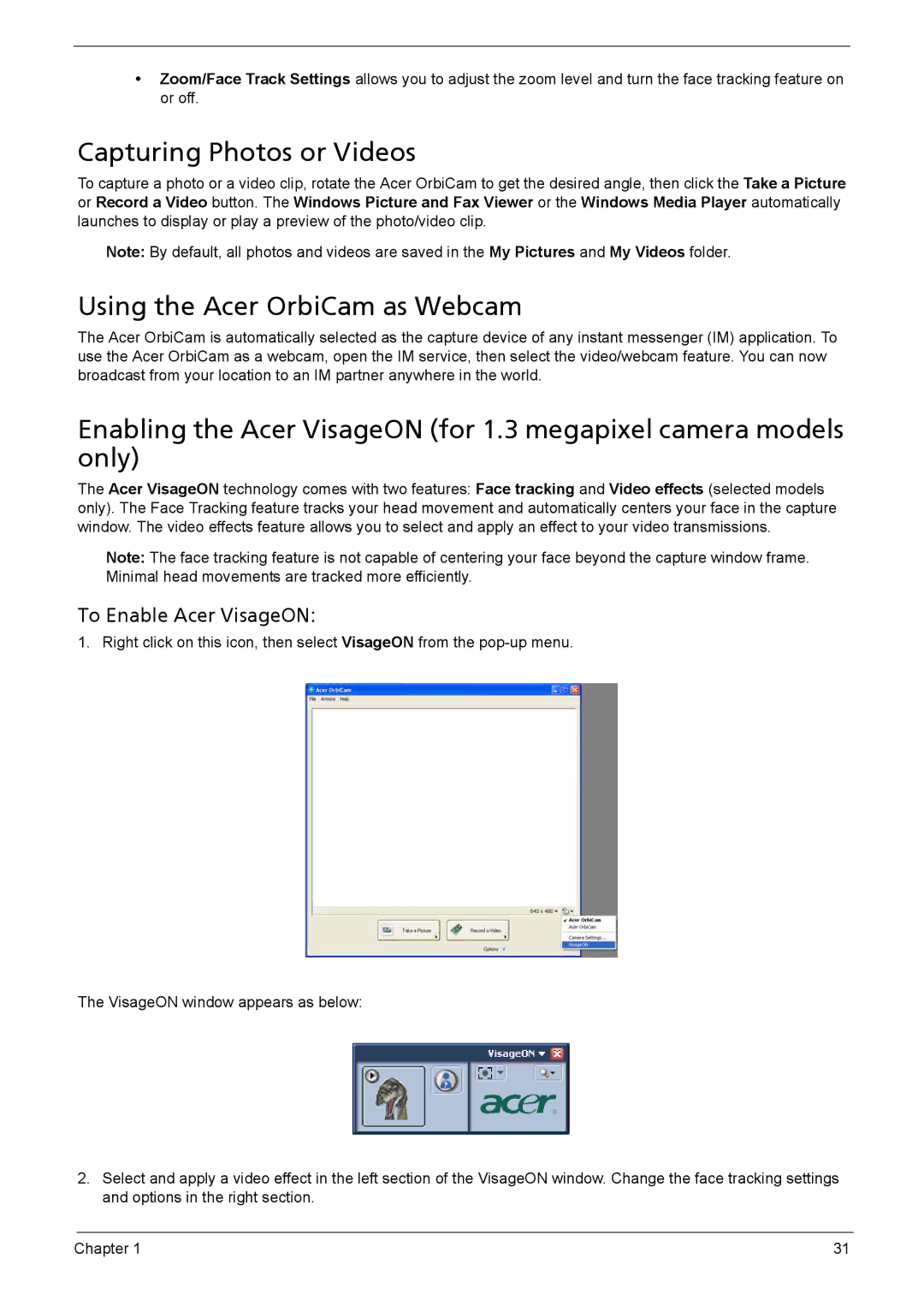 Acer 5110, 5620, 5610 manual Capturing Photos or Videos, Using the Acer OrbiCam as Webcam, To Enable Acer VisageON 