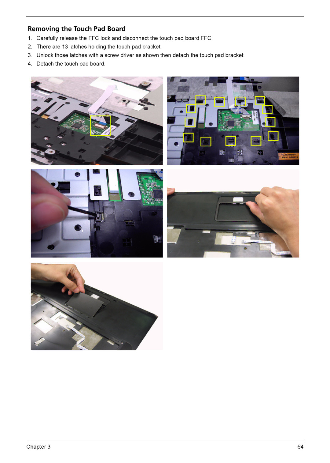 Acer 5110, 5620, 5610 manual Removing the Touch Pad Board 