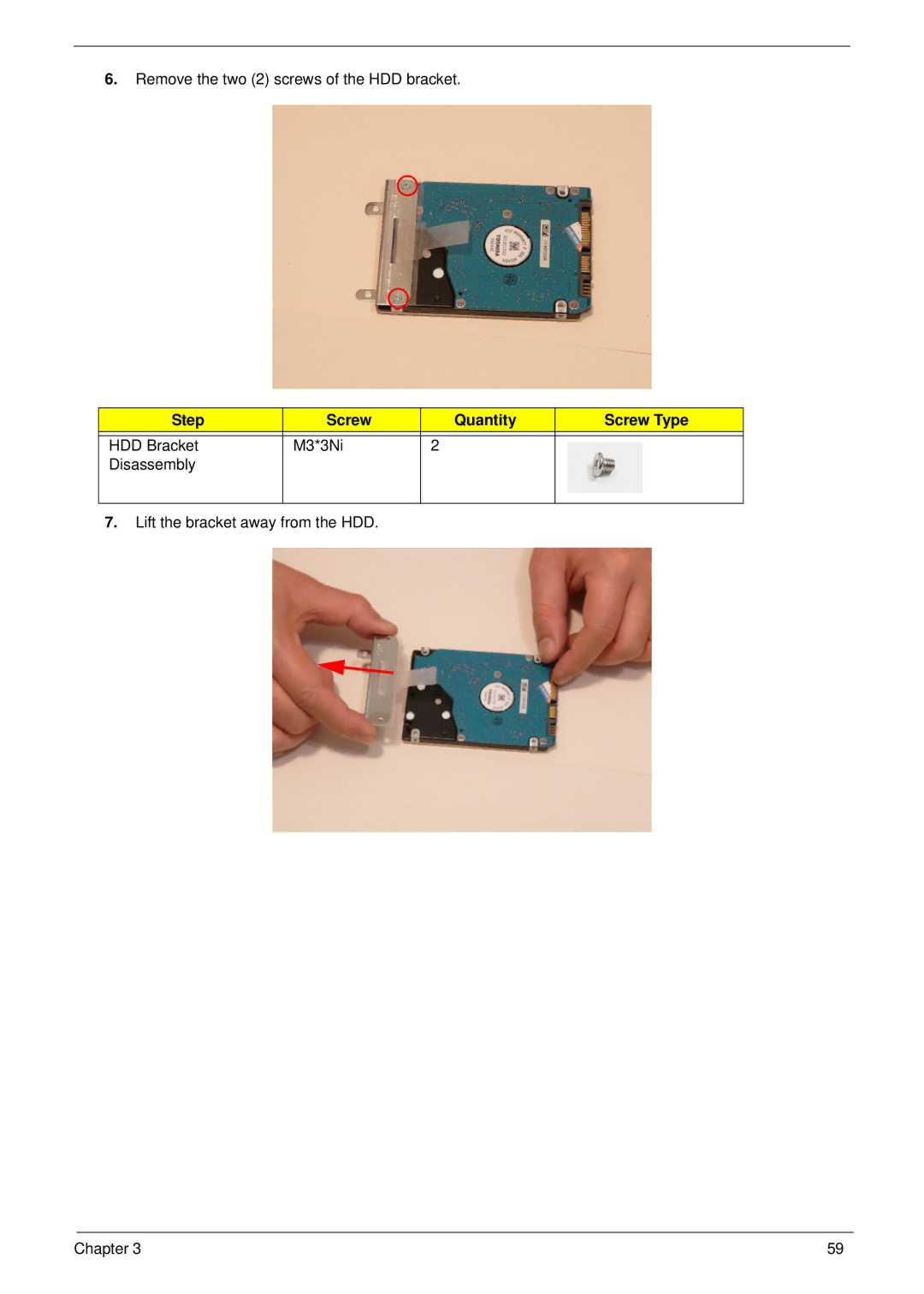 Acer 5625 manual Remove the two 2 screws of the HDD bracket 