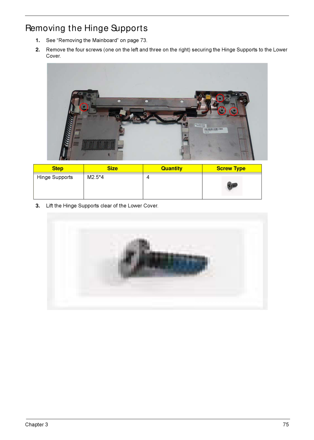 Acer 5635 manual Removing the Hinge Supports, Step Size Quantity Screw Type Hinge Supports M2.5*4 