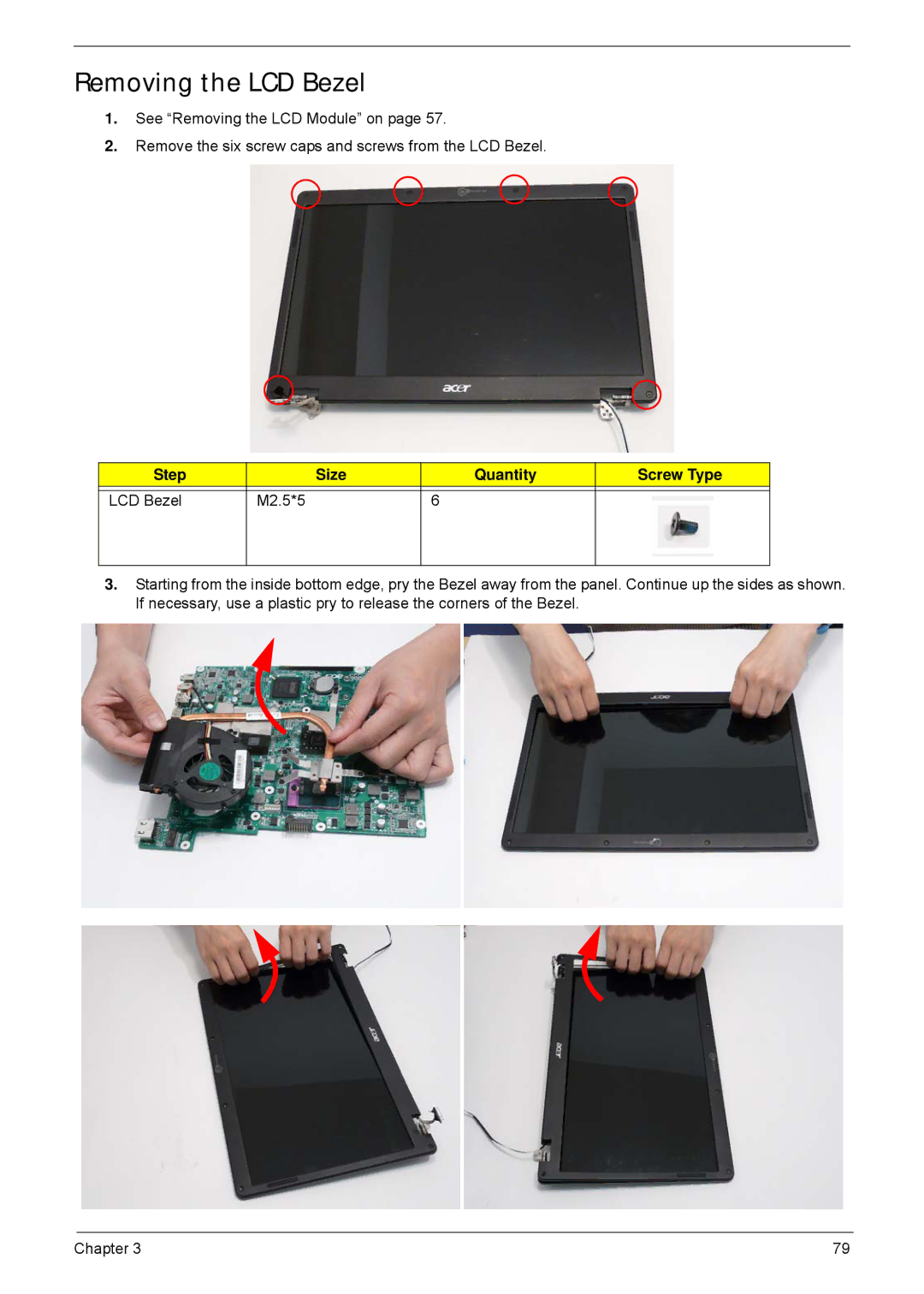 Acer 5635 manual Removing the LCD Bezel, Step Size Quantity Screw Type LCD Bezel M2.5*5 