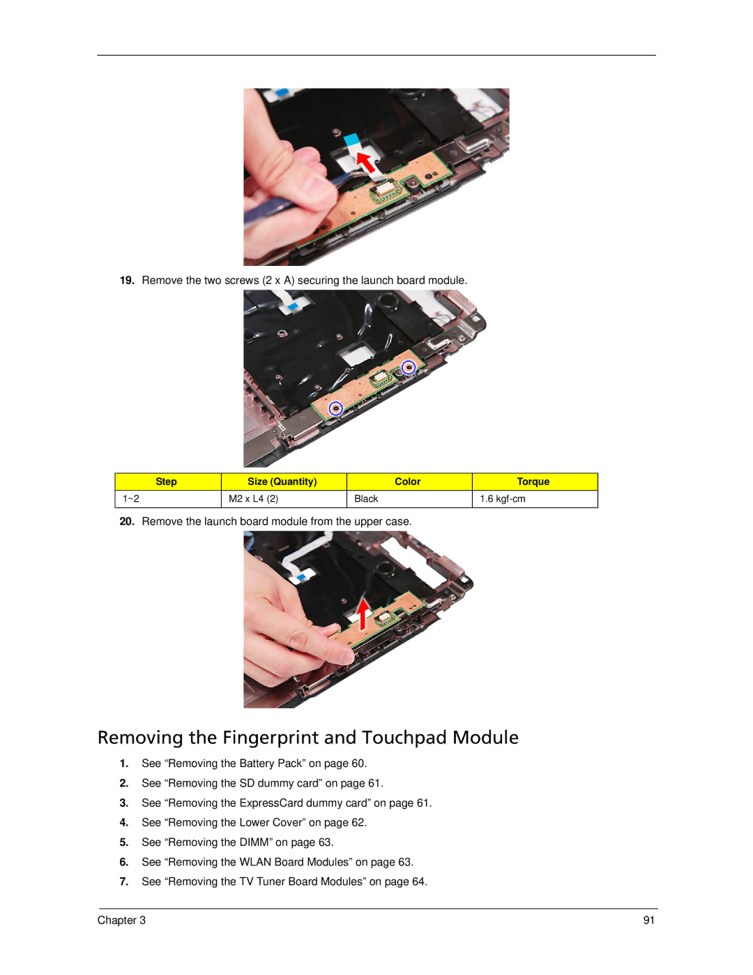 Acer 5930Z, 5730Z manual Removing the Fingerprint and Touchpad Module, Remove the launch board module from the upper case 