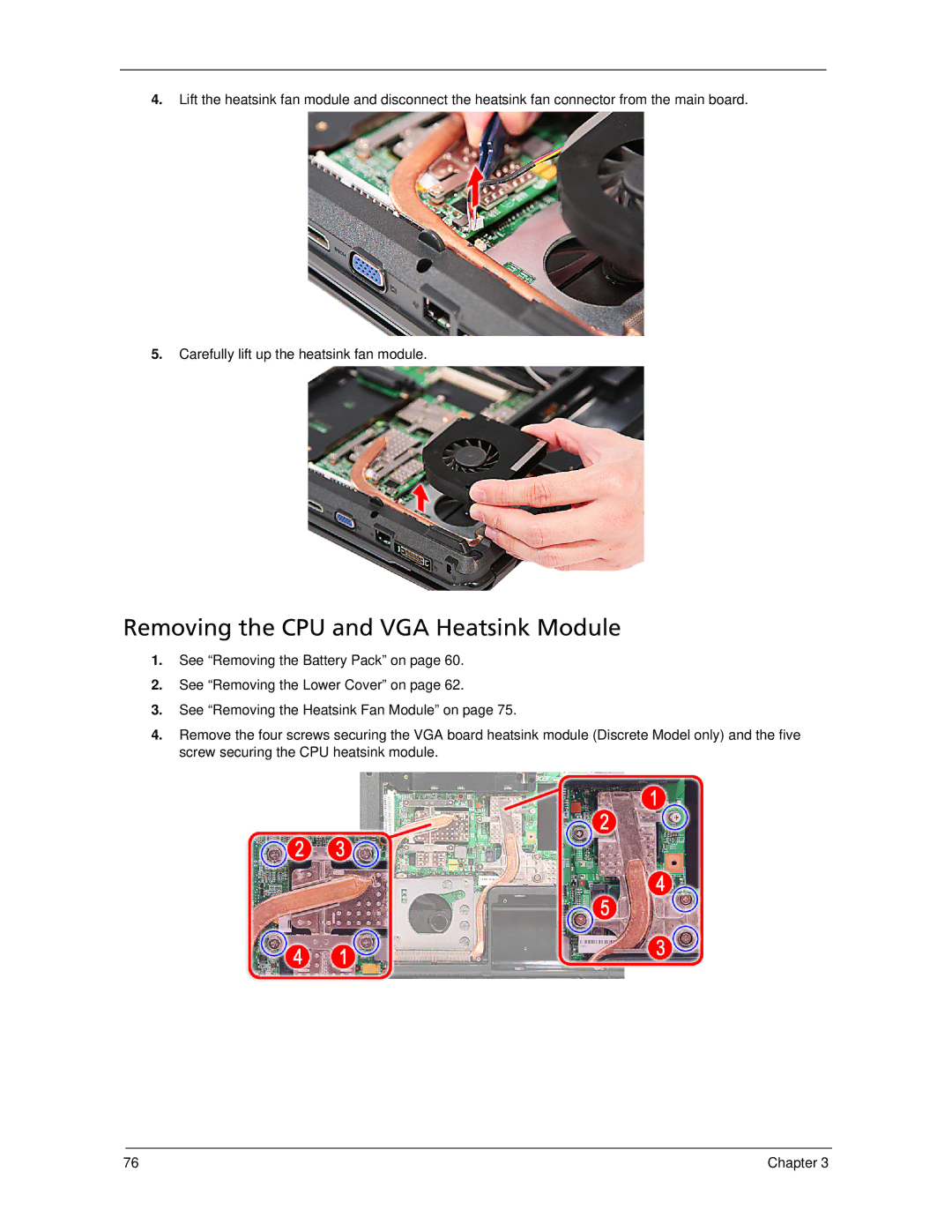 Acer 5730Z, 5930Z manual Removing the CPU and VGA Heatsink Module 