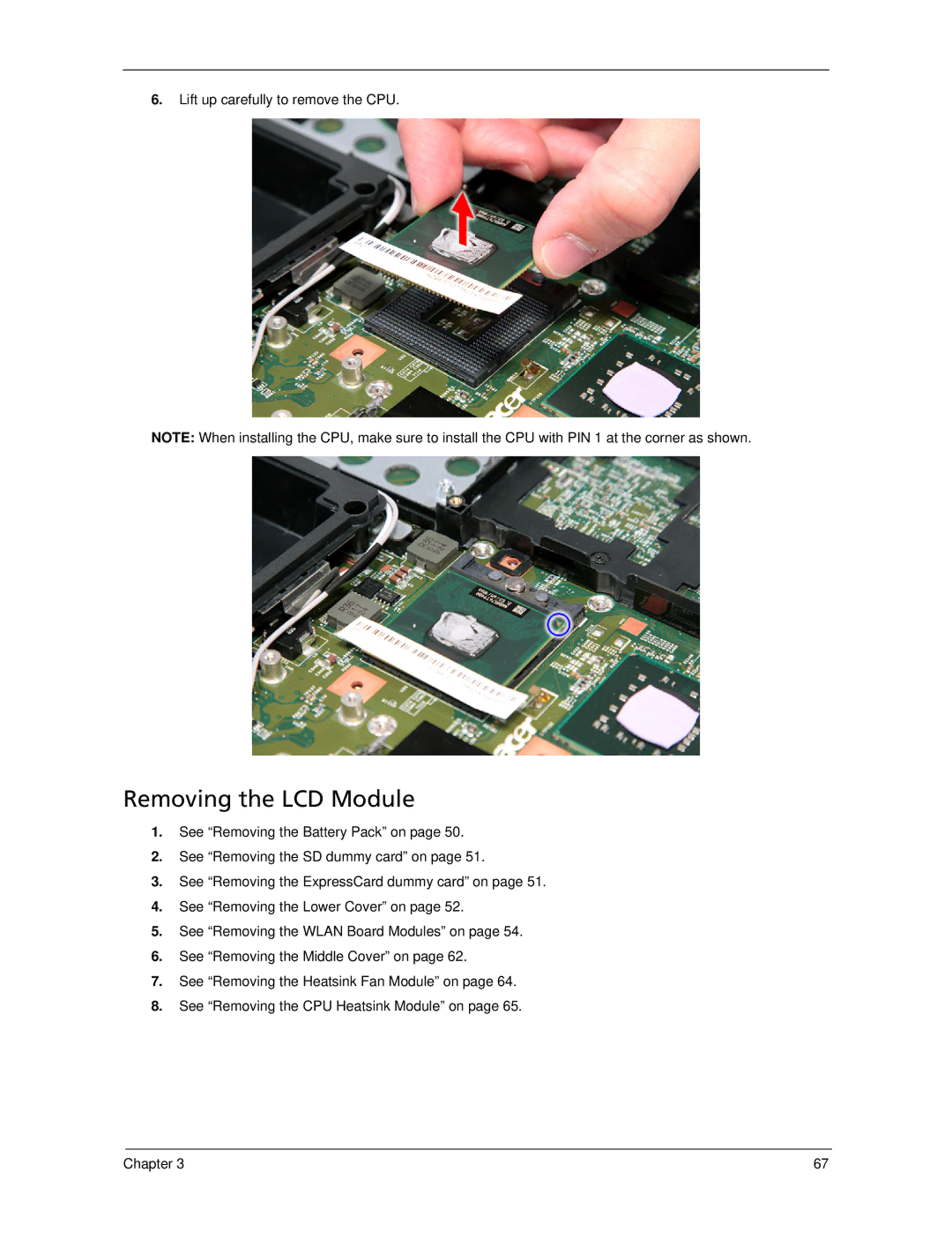 Acer 5730Z/5330 manual Removing the LCD Module, Lift up carefully to remove the CPU 