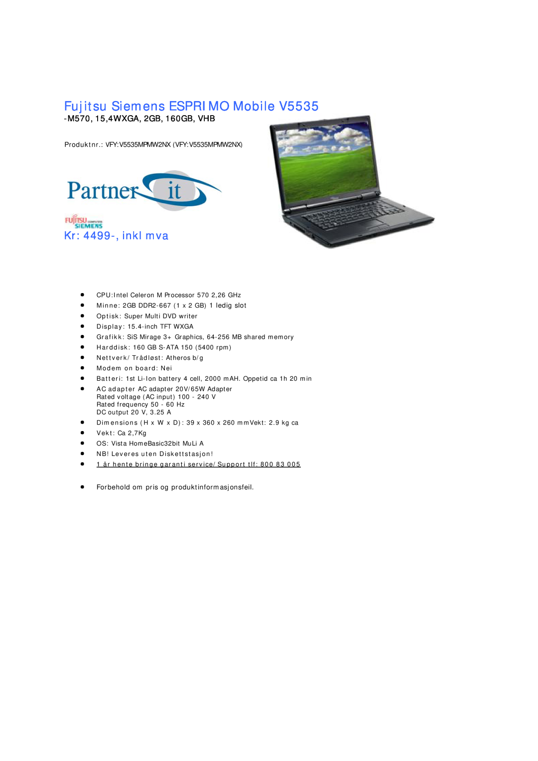 Acer 5735Z PMD T3400 manual Fujitsu Siemens ESPRIMO Mobile, Kr 4499-, inkl mva, M570, 15,4WXGA, 2GB, 160GB, VHB 