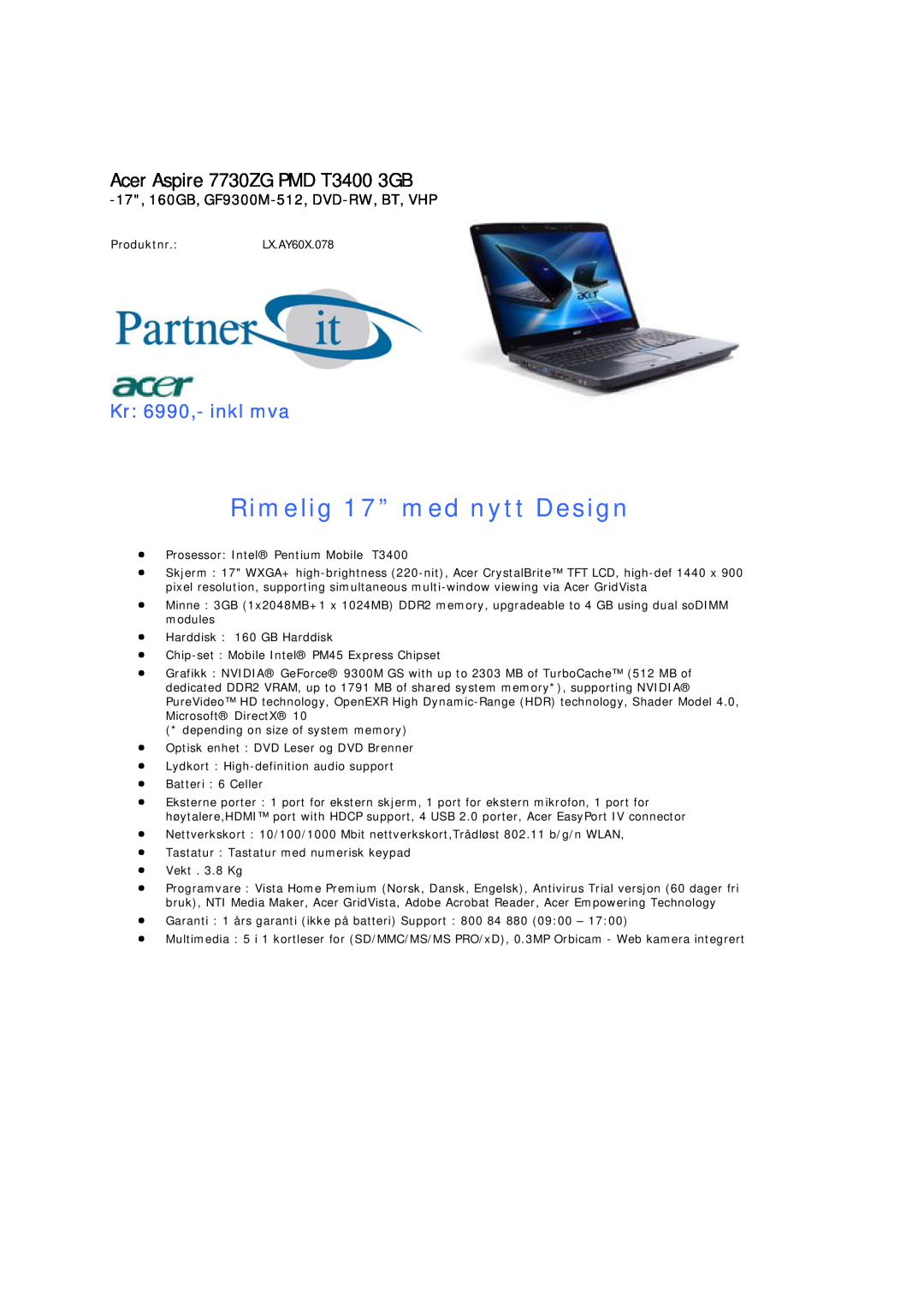 Acer 5735Z PMD T3400 Acer Aspire 7730ZG PMD T3400 3GB, 17, 160GB, GF9300M-512, DVD-RW, BT, VHP, Produktnr.LX.AY60X.078 