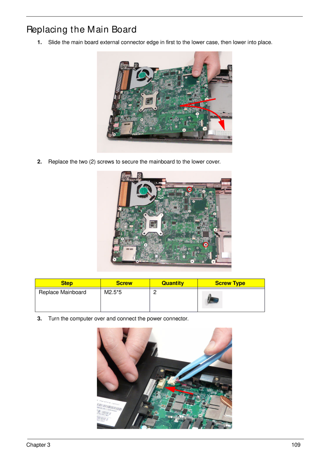 Acer 5745 manual Replacing the Main Board, Step Screw Quantity Screw Type Replace Mainboard M2.5*5 