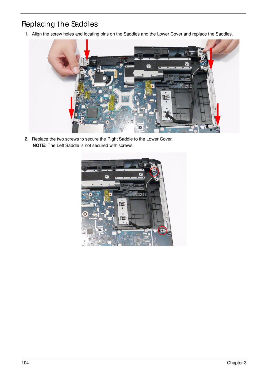 Acer 5942G manual Replacing the Saddles 