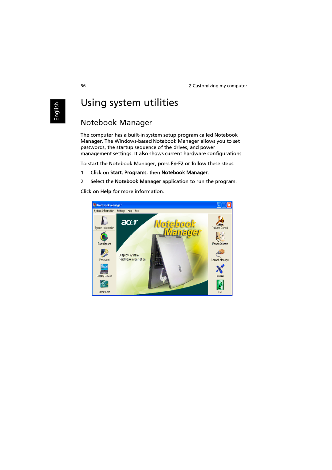 Acer 6000 Series manual Using system utilities, Click on Start, Programs, then Notebook Manager 