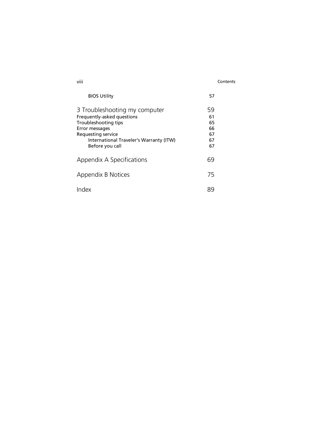 Acer 6000 Series manual Troubleshooting my computer, Appendix a Specifications Appendix B Notices Index 