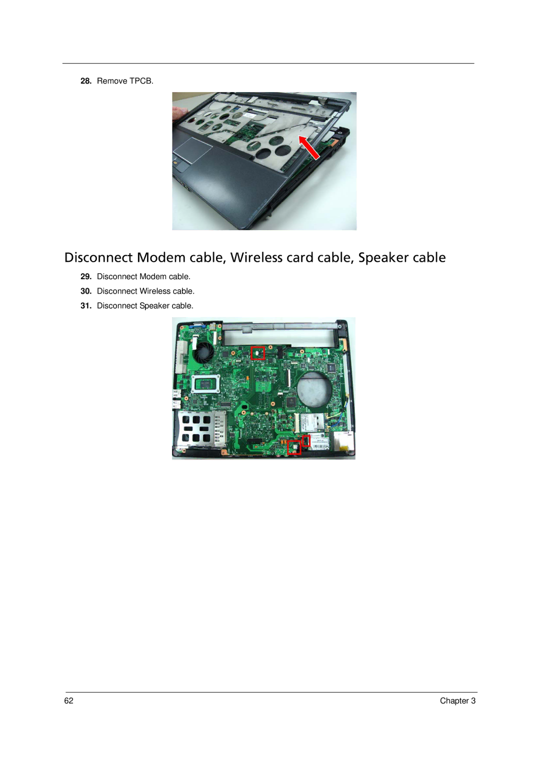 Acer 6293 manual Disconnect Modem cable, Wireless card cable, Speaker cable 