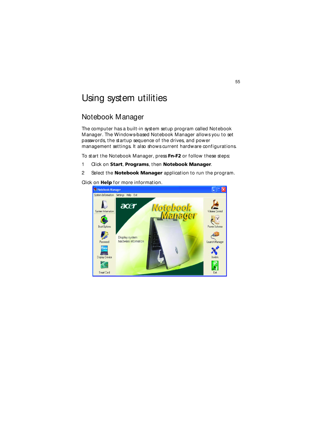 Acer 650 Series manual Using system utilities, Click on Start, Programs, then Notebook Manager 