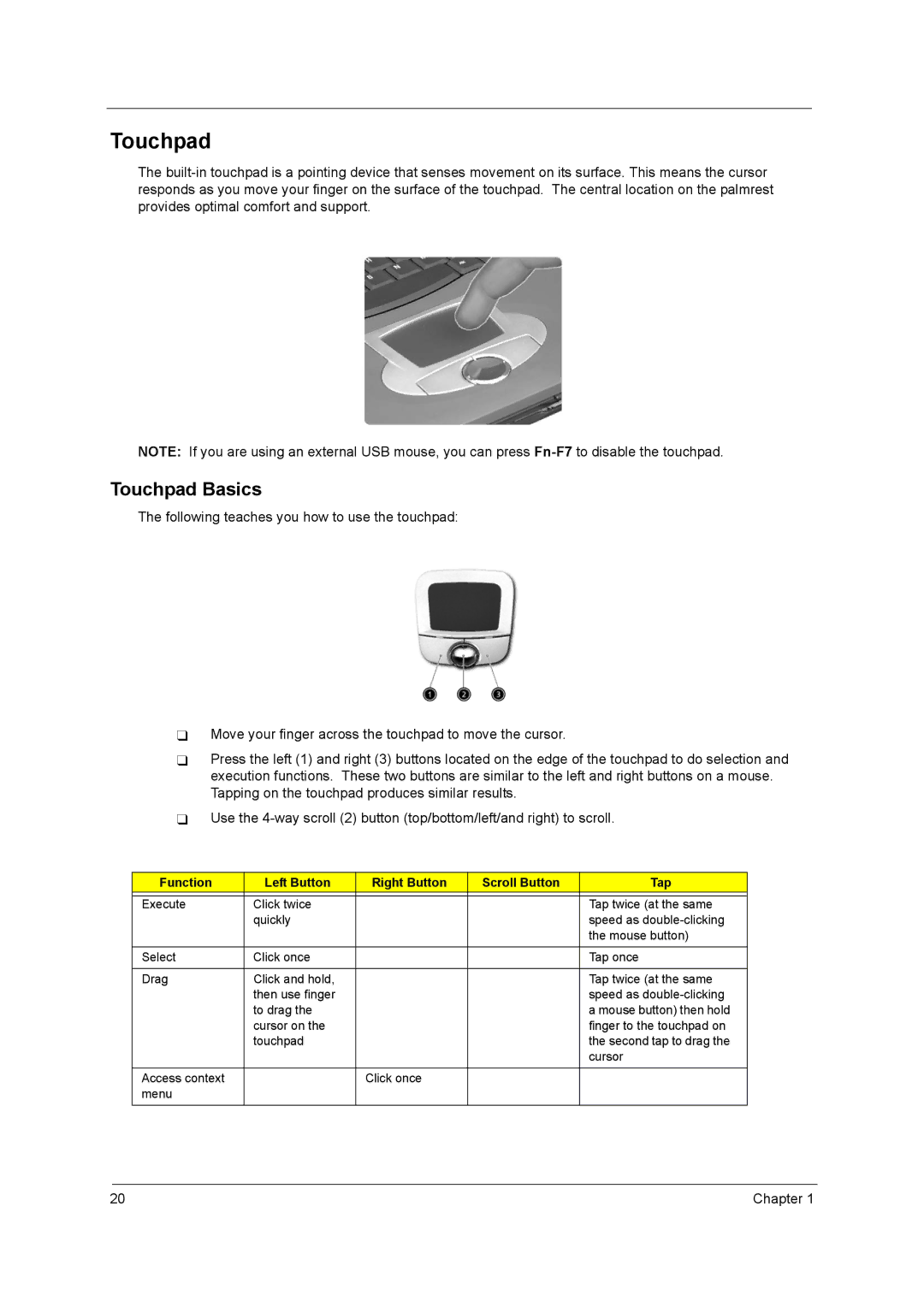 Acer 650 manual Touchpad Basics, Function Left Button Right Button Scroll Button Tap 
