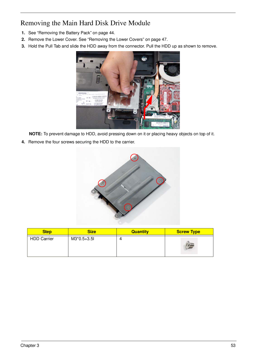 Acer 6530 manual Removing the Main Hard Disk Drive Module, Step Size Quantity Screw Type HDD Carrier M3*0.5+3.5I 